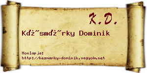 Késmárky Dominik névjegykártya